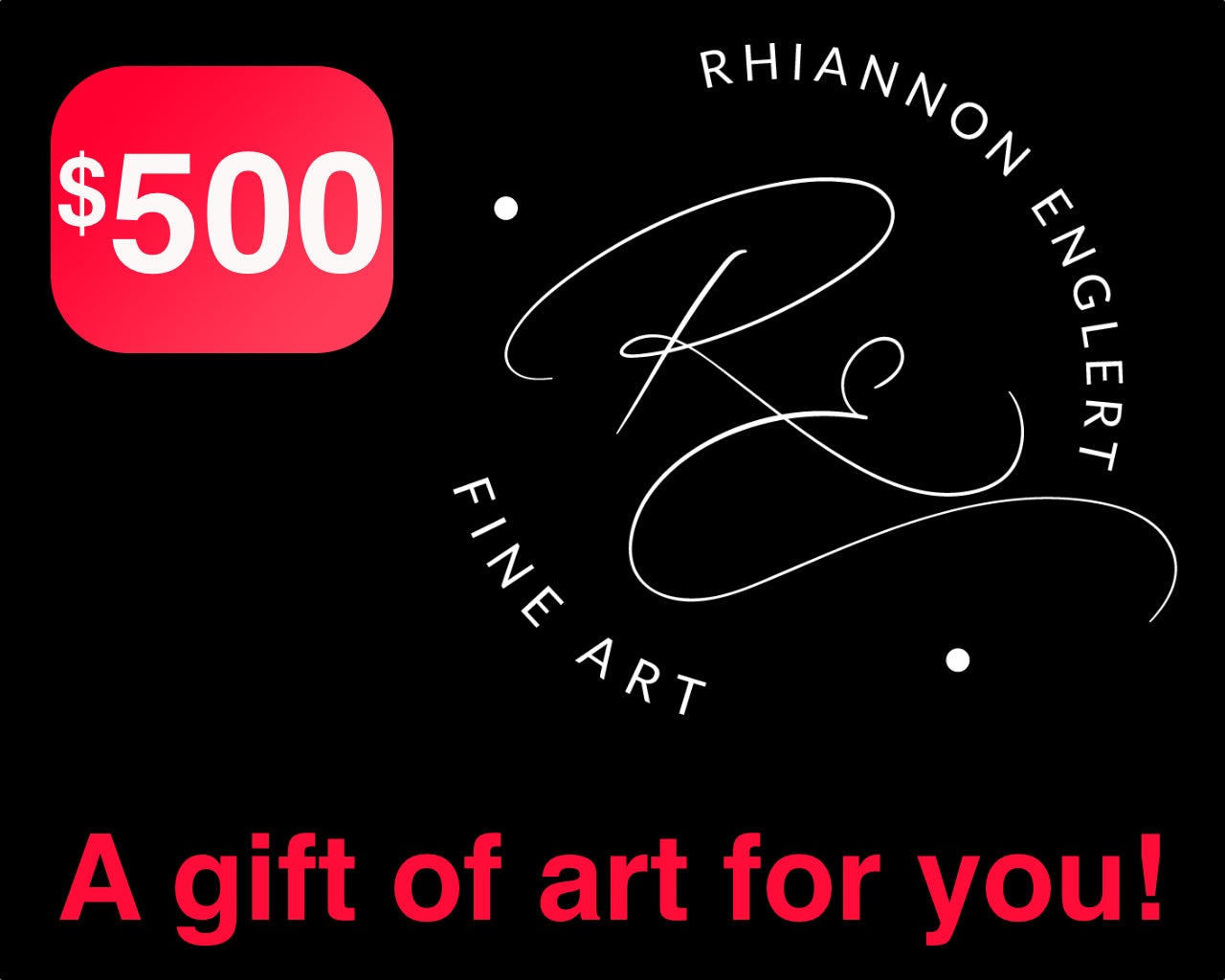 Gift Card | Rhiannon Englert Fine Art